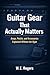 Guitar Gear That Actually Matters: Amps, Pedals, and Accessories Explained Without the Hype (The Simple Guitar Series Book 2)