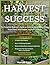 HARVEST SUCCESS: The Comple...