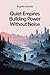 Quiet Empires: Building Power Without Noise