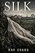 SILK: A Warwickshire Village at War