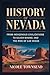 HISTORY OF NEVADA: From Indigenous civilizations to silver mining and the rise of Las Vegas