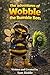 The Adventures of Wobble the Bumble Bee by Sam Riddle