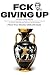 FCK GIVING UP: Marcus Aurel...