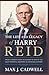 The Life and Legacy of Harry Reid: From a Broken Home in Nevada to One of the Most Powerful Senators in American History