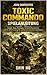 John Carpenters Toxic Commando: Spielanleitung: Kampf, Koop-Strategie, Fortschrittssysteme und die Beherrschung der schlammverseuchten Apokalypse (German Edition)