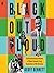 Black Out Loud: The Revolutionary History of Black Comedy from Vaudeville to '90s Sitcoms