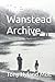 The Wanstead Archive