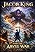 Jacob King and the Abyss War (Book Three of the Storm of Four Realms Series)