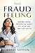 The Fraud Feeling: How Mid-Career Mothers Can Silence Self-Doubt and Own Their Success