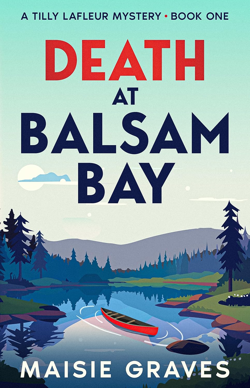 Death at Balsam Bay (Tilly Lafleur #1)