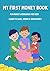 My First Money Book: A Fun Workbook To Teach Kids How To Save, Spend Smart & Make Good Choices