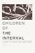 Children of The Interval: A Novel of Space and Inner Space