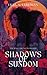 Shadows of Sundom by Ligia N. Cushman