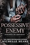 Possessive Enemy by Michelle Heard