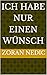 Ich habe nur einen Wünsch (German Edition)