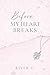 Before My Heart Breaks