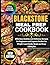 Blackstone Meal Prep Cookbook: Effortless Healthy and Delicious Recipes for Beginners and Experts Perfect for Weight Loss Family Meals and Busy Lifestyles