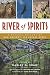 River of Spirits: A Natural...