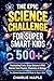 The Epic Science Challenge For Super Smart Kids: 500+ Fascinating Facts, Crazy Quizzes & Wild Stories from Physics, Chemistry & Biology - The Ultimate Educational Gift Book for Boys & Girls