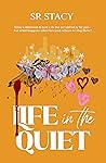 Life in the Quiet