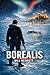 BOREALIS: Geheimnisse, Sabotage und die Arktische Kadenz (Martínez‑Mysterien) (German Edition)