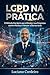 LGPD NA PRÁTICA: O Método Kordeiro para Blindar sua Empresa contra Multas e Vencer a Burocracia (Portuguese Edition)