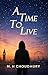 A TIME TO LIVE: Coming of age