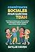 Compétences sociales pour garçons TDAH: Techniques pratiques pour élever enfants neurodivergents résilients capables de nouer amitiés et bâtir confiance (French Edition)