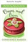 Crêpes und Verbrechen (Mad Batter Cozy-Krimi-Reihe 2) (German Edition)