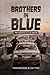 Brothers in Blue by James Pyne