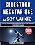 CELESTRON NEXSTAR 8SE USER GUIDE: Set Up, Align, and Explore the Night Sky with Step-by-Step Visual Lessons