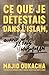 Ce que je détestais dans l'islam, quand j'étais musulman (French Edition)
