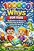 100000 whys for kids: Big Questions and Answers to Everything about the World for Curious Kids Ages 6-12