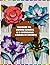 Uncover 100 hidden flowers in a mysterious garden of secrets: Flower Mystery Mosaic – Color the Grids to Reveal 100 Hidden Blooms