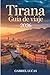 Tirana Guía de viaje 2026 (Spanish Edition)