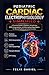 Pediatric Cardiac Electrophysiology Simplified: A Practical Guide to Pediatric Arrhythmias, ECG Interpretation, and Electrophysiology Basics for Medical Students and Junior Clinicians