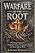 Warfare At The Root: A Fire Prayer Manual for Breaking Demonic Strongholds & Renewing the Mind