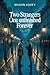 Two Strangers, One Unfinished Forever