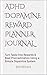 ADHD Dopamine Reward Planner journal: Turn Tasks Into Rewards & Beat Procrastination Using a Simple Dopamine System