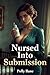 Nursed Into Submission: A Dark MDLB Ageplay Erotica Story of Maternal Regression, Diaper Dependency, and Total Surrender (Mommy Dom)
