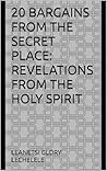20 bargains from the secret place: Revelations from the Holy Spirit