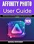 AFFINITY PHOTO USER GUIDE 2...