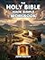 The Holy Bible Made Simple Workbook: A Complete Guide to Understanding the Old and New Testaments with Summaries, Lessons, and Practical Applications for Beginners and Adults