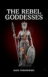 The Rebel Goddesses