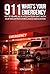 911 What's Your Emergency?: My 19 Years As a Volunteer EMT with a Small-Town Volunteer Ambulance Association
