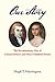 Our Story: The Revolutionary War of Colonel Robert and Mary Ouldfield Heriot