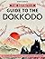 THE DEFINITIVE GUIDE TO THE DOKKODO: 21 TERSE PRECEPTS OF SAMURAI STOICISM EXPLAINED THROUGH HISTORICAL CONTEXT AND COMPARATIVE ETHICS FOR SERIOUS SCHOLARS AND PRACTITIONERS