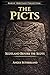 The Picts: Scotland Before ...