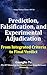 Prediction, Falsification, and Experimental Adjudication: From Integrated Criteria to Final Verdict (The EFT Manual of the Universe’s Underlying Mechanics Book 8)