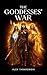 The Goddesses War (The Sleeping Goddesses, #4)